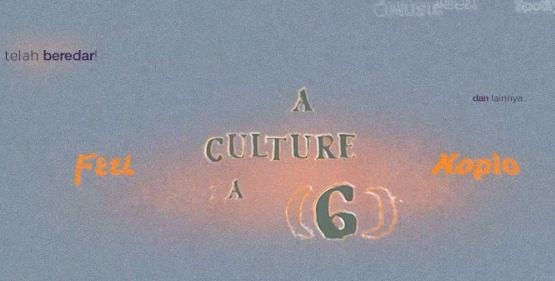 “A Culture A 6", Karya Pembuktian Feel Koplo dalam Bermusik